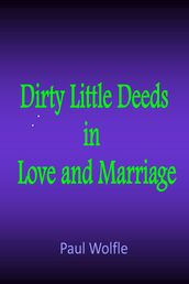 Dirty Little Deeds In Love And Marriage