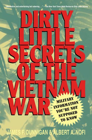 Dirty Little Secrets of the Vietnam War - James F. Dunnigan - Albert A. Nofi