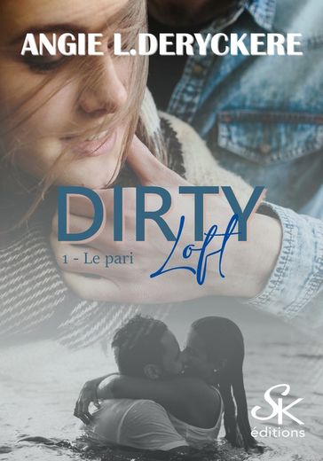Dirty Loft 1 - Angie L. Deryckère
