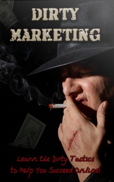 Dirty Marketing - John Hawkins
