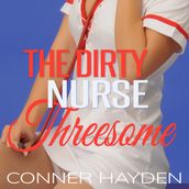 Dirty Nurse Threesome, The