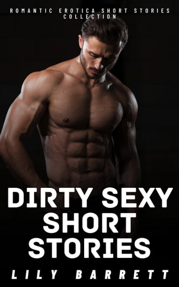 Dirty Sexy Short Stories - Lily Barrett