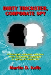 Dirty Trickster, Corporate Spy