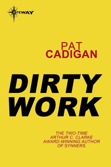 Dirty Work - Pat Cadigan