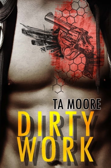 Dirty Work - TA Moore