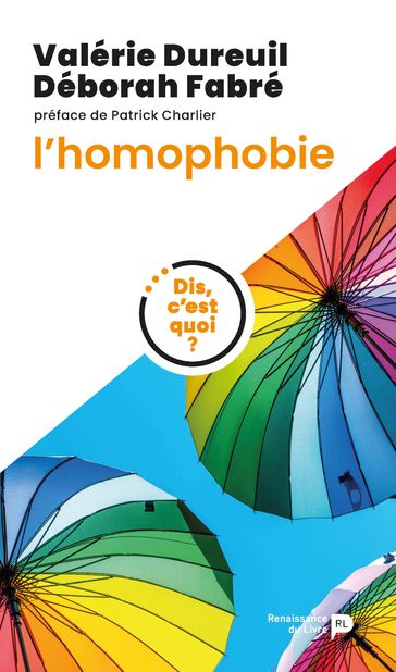 Dis, c'est quoi l'homophobie ? - Valérie DUREUIL - Patrick Charlier - Author Fabré