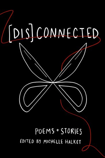 [Dis]Connected Volume 1 - Michelle Halket - Nikita Gill - Amanda Lovelace - Iain S. Thomas