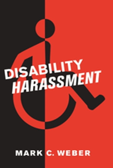 Disability Harassment - Mark C. Weber