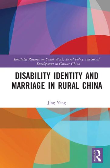 Disability Identity and Marriage in Rural China - YANG JING