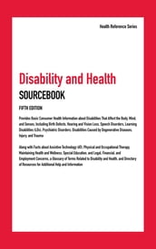 Disability and Health Sourcebook, Fifth Edition