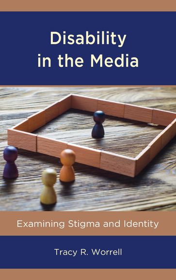 Disability in the Media - Tracy R. Worrell