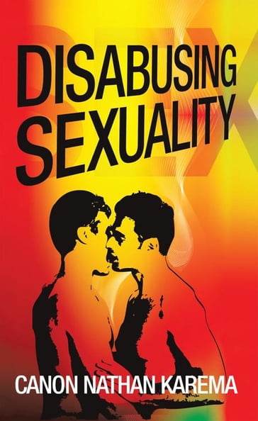 Disabusing Sexuality - Canon Nathan Karema