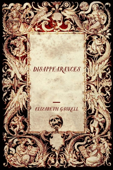Disappearances - Elizabeth Gaskell