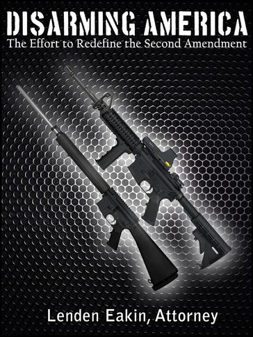 Disarming America - Lenden Eakin