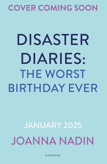 Disaster Diaries: The Worst Birthday Ever - Joanna Nadin