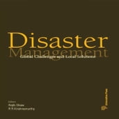 Disaster Management: Global Challenges and Local Solutions