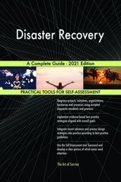 Disaster Recovery A Complete Guide - 2021 Edition