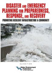 Disaster and Emergency Planning for Preparedness, Response, and Recovery: Promoting Resilient Infrastructure and Community