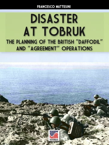 Disaster at Tobruk - Francesco Mattesini