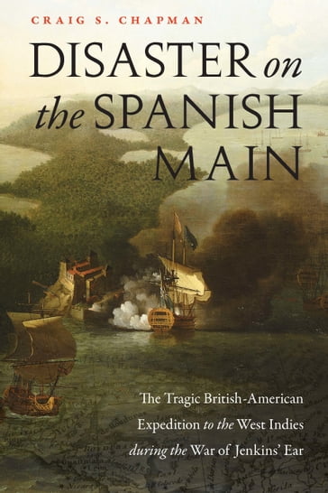 Disaster on the Spanish Main - Craig S. Chapman
