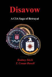 Disavow: A CIA Saga of Betrayal