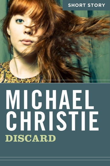 Discard - Michael Christie