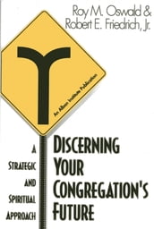 Discerning Your Congregation s Future