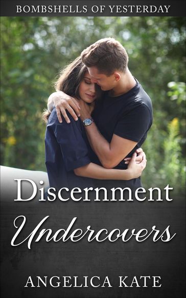 Discernment Undercovers - Angelica Kate