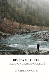 Discesa agli Inferi. Viaggio alla ricerca del Sé