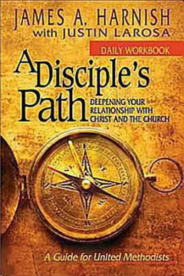 A Disciple's Path Daily Workbook - A. Harnish James - Justin LaRosa
