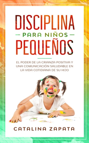 Disciplina para niños pequeños - Catalina Zapata