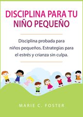 Disciplina para tu niño pequeño