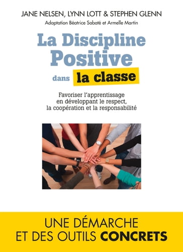 La Discipline positive dans la classe - Jane Nelsen - Lynn Lott