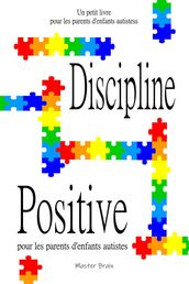 Discipline positive pour les parents d enfants autistes