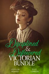Disciplined & Deflowered Victorian Bundle