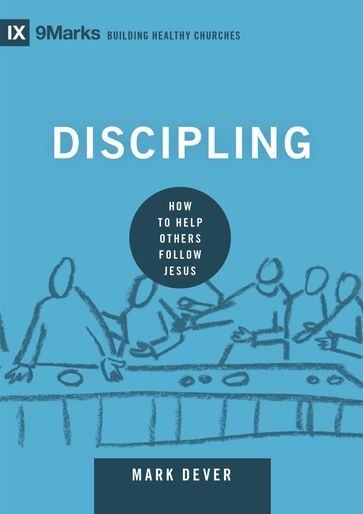 Discipling - Mark Dever