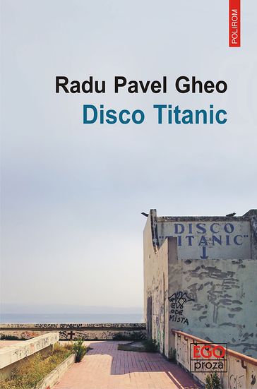 Disco Titanic - Radu Pavel Gheo