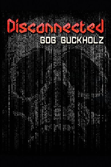 Disconnected - Bob Buckholz