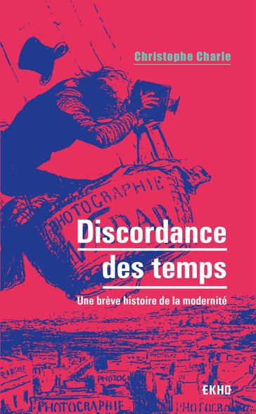 Discordance des temps - Christophe Charle