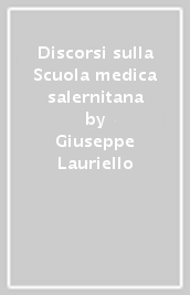 Discorsi sulla Scuola medica salernitana