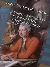 Discorso sull origine e i fondamenti dell ineguaglianza