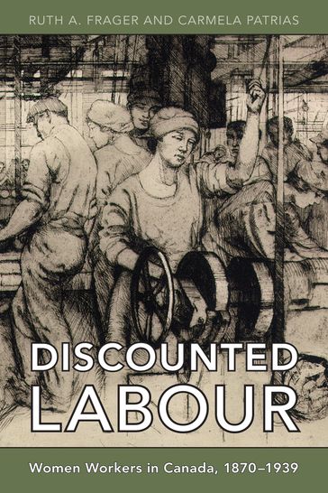 Discounted Labour - Carmela Patrias - Ruth Frager