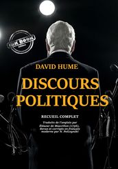 Discours Politiques recueil complet et annoté [douze discours traduits de l anglais par Éléazar de Mauvillon, entièrement revus, corrigés et adaptés en français moderne]