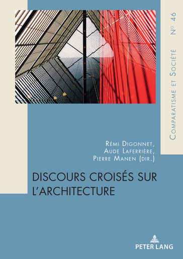 Discours croisés sur l'architecture - Rémi Digonnet - Aude Laferrière - Pierre Manen