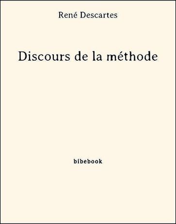 Discours de la méthode - René Descartes