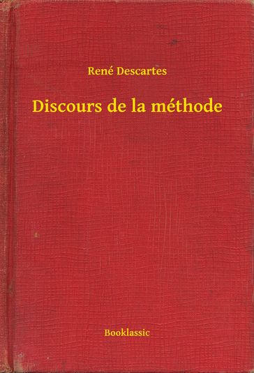 Discours de la méthode - René Descartes