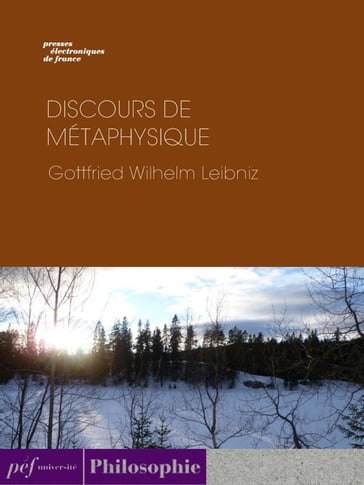 Discours de métaphysique - Gottfried Wilhelm von Leibniz
