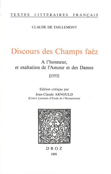 Discours des Champs faëz : A l'honneur et exaltation de l'Amour et des Dames - Claude Taillemont