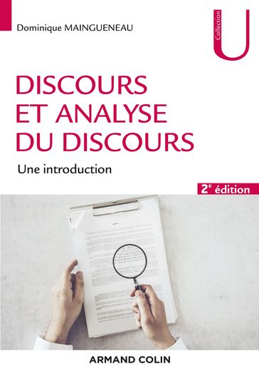 Discours et analyse du discours - 2e éd. - Dominique Maingueneau