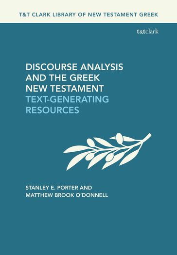 Discourse Analysis and the Greek New Testament - Stanley E. Porter - Dr. Matthew Brook O